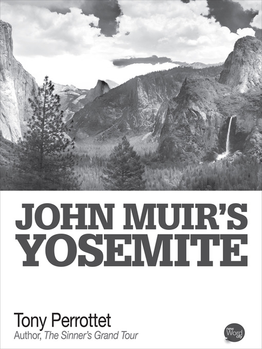 Title details for John Muir's Yosemite by Tony Perrottet - Available